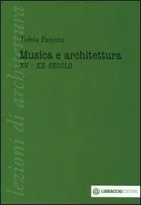 Prezzo Di Fabbrica Musica e architettura. XV-XX secolo