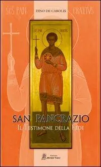 Miglior Prezzo San Pancrazio. Il testimone della fede