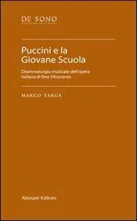 Solo Oggi Puccini e la Giovane scuola. Drammaturgia musicale dell‘opera italiana di fine ottocento