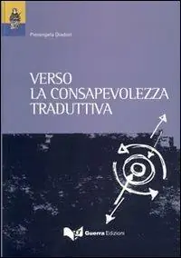 Consegna Rapida Verso la consapevolezza traduttiva