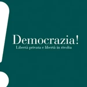 Novità Democrazia. Libertà privata e libertà in rivolta