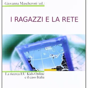 I ragazzi e la rete. La ricerca Eu Kids Online e il caso Italia Offerta Del Giorno