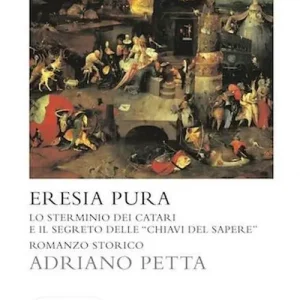 Eresia pura. Lo sterminio dei Catari e il segreto delle «chiavi del sapere» Promozione
