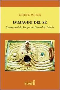 Must-Have Immagini del sé. Il processo della terapia del gioco della sabbia