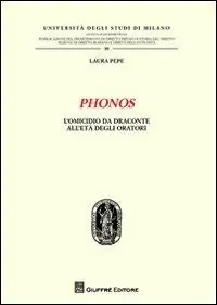 Phonos. L‘omicidio da Draconte all‘età degli oratori Popolare