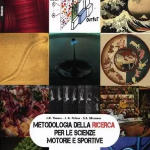 Metodologia della ricerca per le scienze motorie e sportive Esclusivo