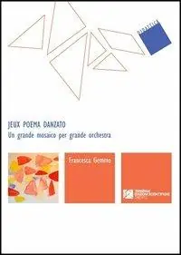 Jeux poema danzato. Un grande mosaico per grande orchestra Offerta
