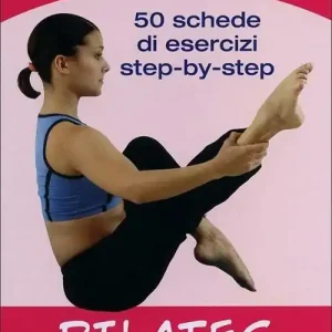 Compra Adesso Pilates. 50 schede di esercizi step-by-step