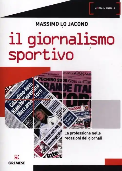 Offerta Speciale Il giornalismo sportivo. La professione nelle redazioni dei giornali