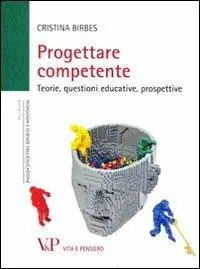 Scelto Dai Clienti Progettare competente. Teorie, questioni educative, prospettive