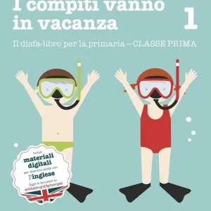A Buon Prezzo I compiti vanno in vacanza. Il disfa-libro per la primaria. Classe prima