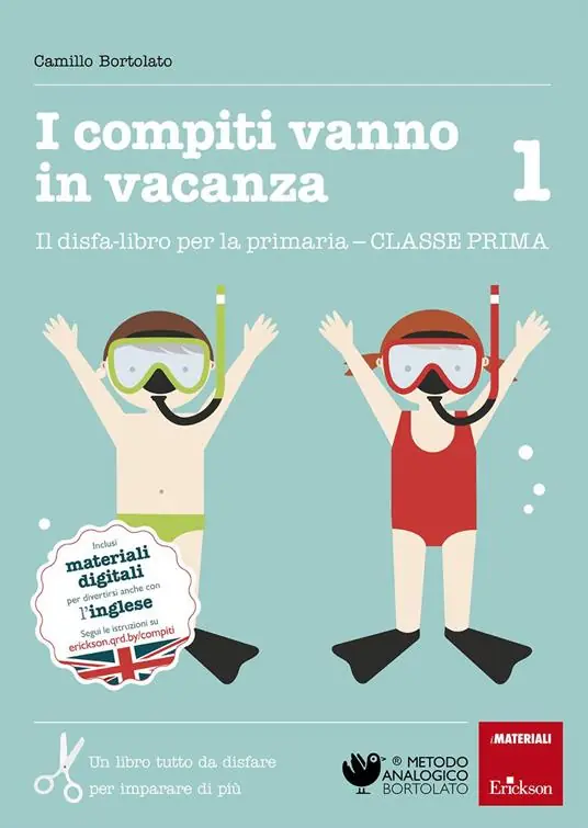 A Buon Prezzo I compiti vanno in vacanza. Il disfa-libro per la primaria. Classe prima