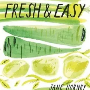 Ultima Occasione Fresh & easy. What to cook and how to cook it. Ediz. illustrata