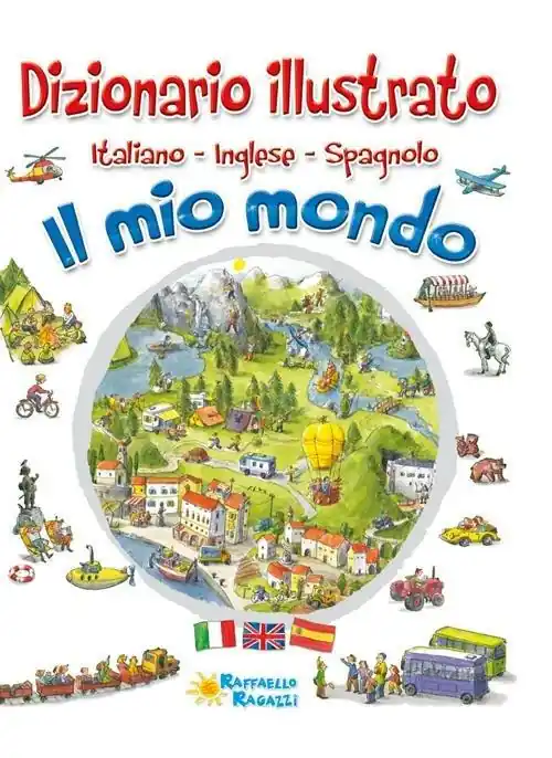 Promozione Esclusiva Il mio mondo. Dizionario illustrato. Italiano, inglese, spagnolo. Ediz. multilingue