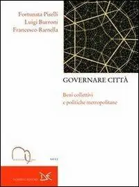 Compra Oggi Stesso Governare città. Beni collettivi e politiche metropolitane