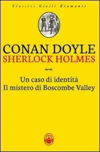 Sherlock Holmes Un caso di identità-Il mistero di Boscombe Valley Offerta Lampo