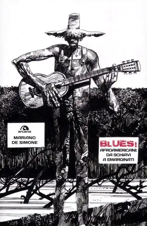 Nuovo Arrivo Blues! Afroamericani da schiavi a emarginati