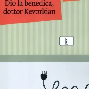 Professionale Dio la benedica, dottor Kevorkian