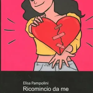 Ricomincio da me. Guida rapida per uscire dalle delusioni d‘amore in 3 giorni con il self-coaching. Con il programma obiettivo benessere per tornare in forma Offerta Limitata