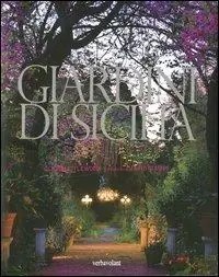 Scelto Dai Clienti Giardini in Sicilia. Ediz. illustrata