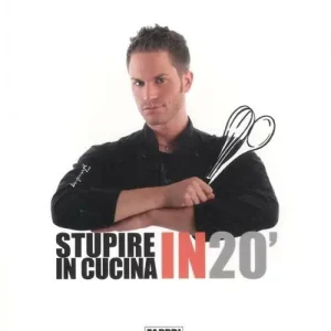 Stupire in cucina in 20‘ Prezzo Ridotto