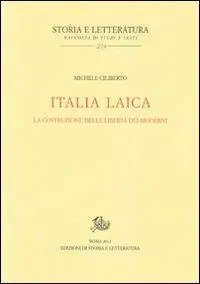 Italia laica. La costruzione delle libertà dei moderni Sconto