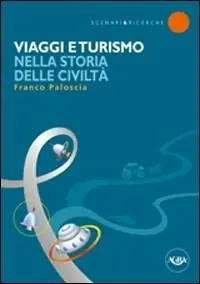Viaggi e turismo nella storia delle civiltà Esclusivo