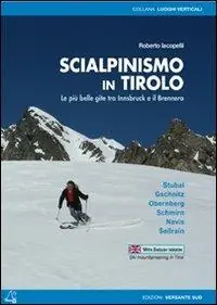 Scialpinismo in Tirolo. Le più belle gite tra Innsbruck e il Brennero Offerta Lampo