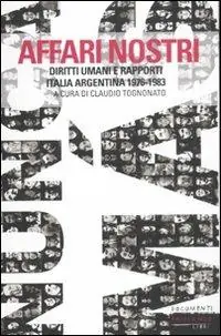 Economico Affari nostri. Diritti umani e rapporti Italia-Argentina 1976-1983