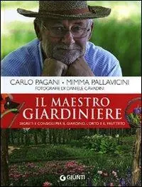 Spedito Oggi Il maestro giardiniere. Segreti e consigli per il giardino, l‘orto e il frutteto