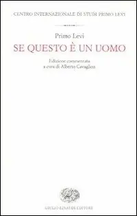 Se questo è un uomo. Ediz. commentata Ultime Pezzi