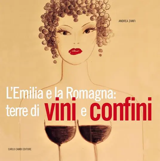 Esclusivo L‘Emilia e la Romagna terre di vini e confini