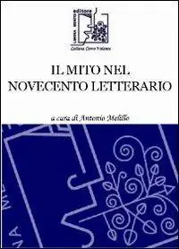 Nuova Collezione Il mito nel Novecento letterario