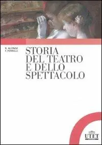 Storia del teatro e dello spettacolo Subito Disponibile