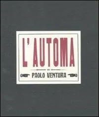 L‘automa. Ediz. illustrata Sconto
