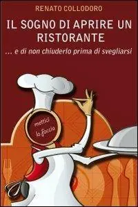Il sogno di aprire un ristorante e di non chiuderlo prima di svegliarsi Spedito Oggi