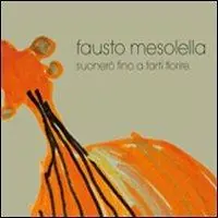 Prezzo Basso Suonerò fino a farti fiorire. CD Audio