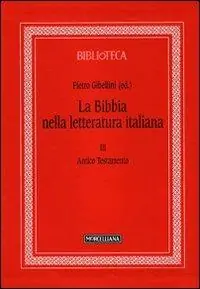 La Bibbia nella letteratura italiana. Vol. 3 Antico Testamento Ordina Subito