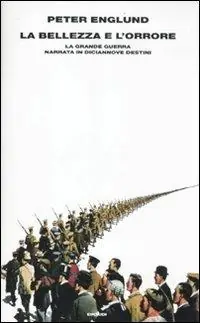 La bellezza e l‘orrore. La grande guerra narrata in diciannove destini Promo Stagionale