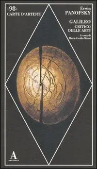 Galileo critico delle arti. Ediz. illustrata Vendita Finale