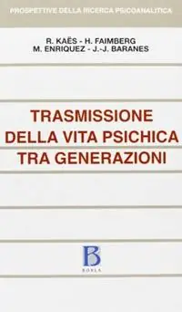 Miglior Prezzo Trasmissione della vita psichica tra generazioni