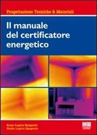 Il manuale del certificatore energetico Acquista Ora