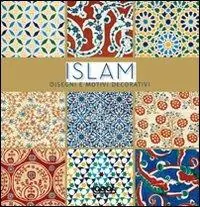 Subito Disponibile Islam. Disegni e motivi decorativi. Ediz. illustrata