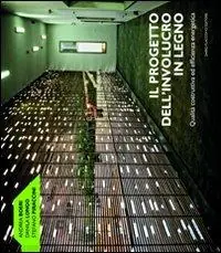 Il progetto dell‘involucro in legno. Qualità costruttiva ed efficienza energetica Promozione