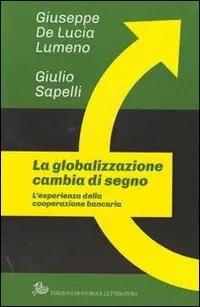 La globalizzazione cambia di segno. L‘esperienza della cooperazione bancaria Promozione