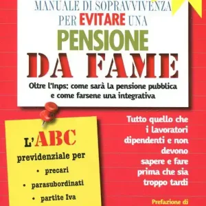 Manuale di sopravvivenza per evitare una pensione da fame Prezzo Di Fabbrica