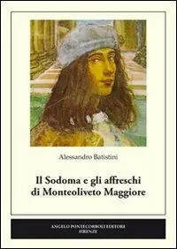 Nuova Collezione Il Sodoma e gli affreschi di Monteoliveto Maggiore. Ediz. illustrata