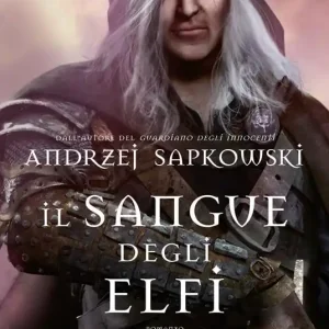 Il sangue degli elfi. The Witcher. Vol. 3 Must-Have
