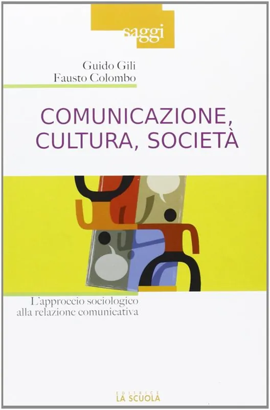 Consegna Rapida Comunicazione, cultura, società. L‘approccio sociologico alla relazione comunicativa
