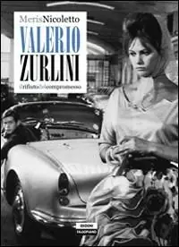 Valerio Zurlini. Il rifiuto del compromesso Ordina Subito